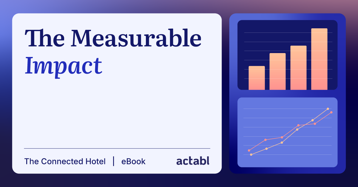 The Measurable Impact of Connected Hotel Operations