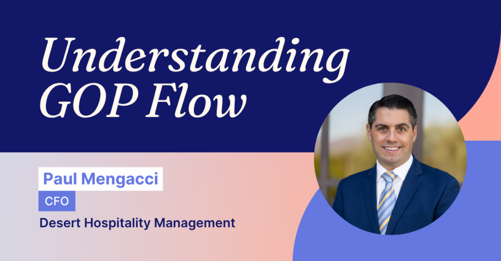 Graphic titled Understanding GOP Flow featuring a headshot of Paul Mengacci, CFO of Desert Hospitality Management.
