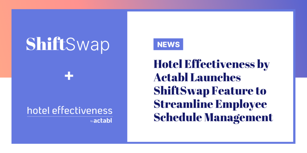 New ShiftSwap Feature in Hotel Effectiveness